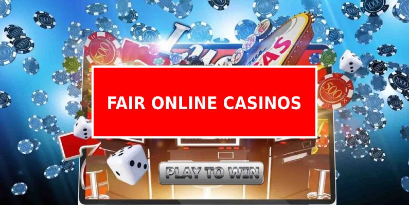 Fair online casinos